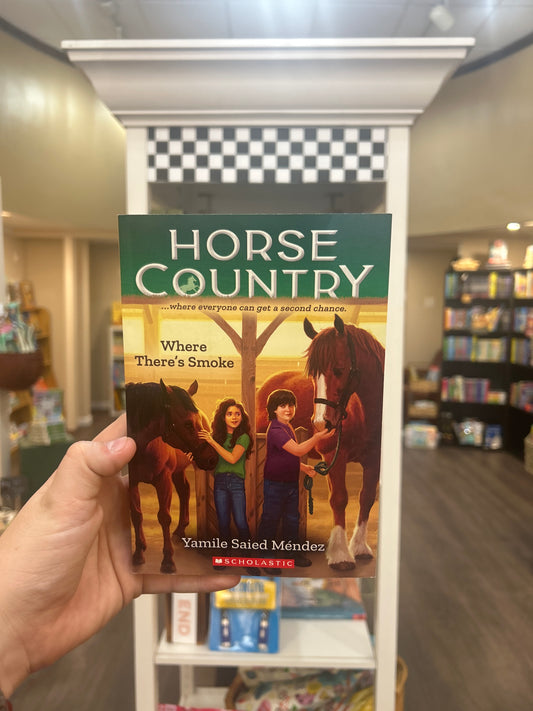 HORSE COUNTRY #3: WHERE THERE'S SMOKE by: Yamile Saied Mendez