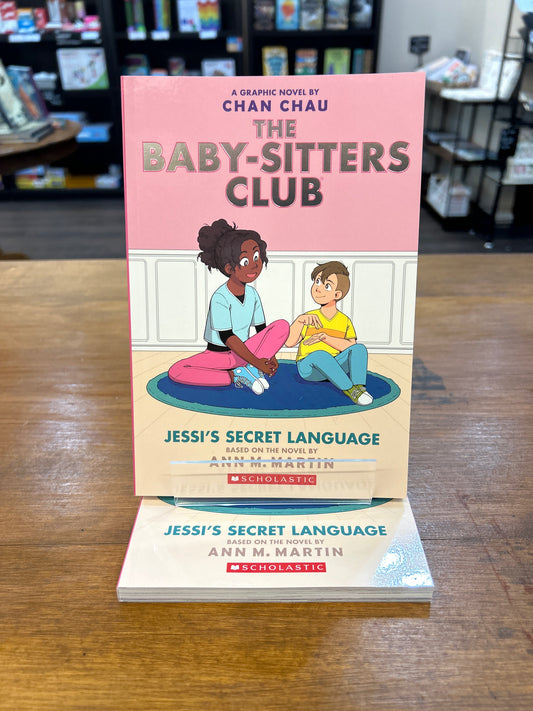 The Baby-Sitters Club: Jessi’s Secret Language by: Ann M. Martin