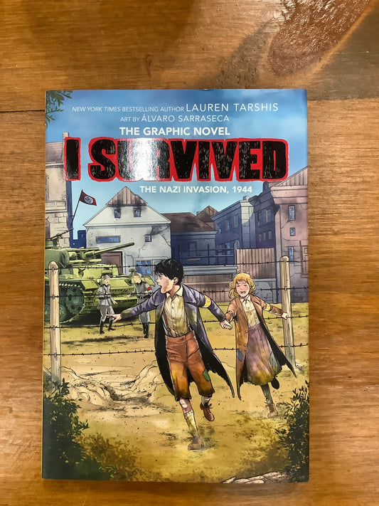 I SURVIVED THE NAZI INVASION, 1944 (GRAPHIX) by: Lauren Tarshis