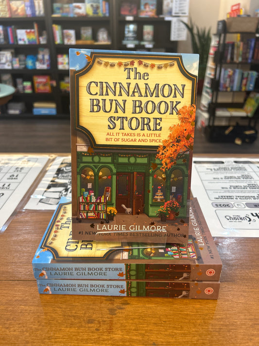 The Cinnamon Bun Bookstore by: Laurie Gilmore