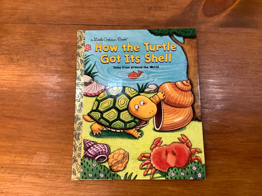 How the turtle got its shell- tales from around the world