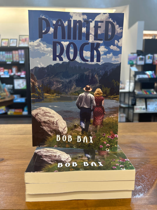 Painted Rock by: Bob Bax (LOCAL AUTHOR)