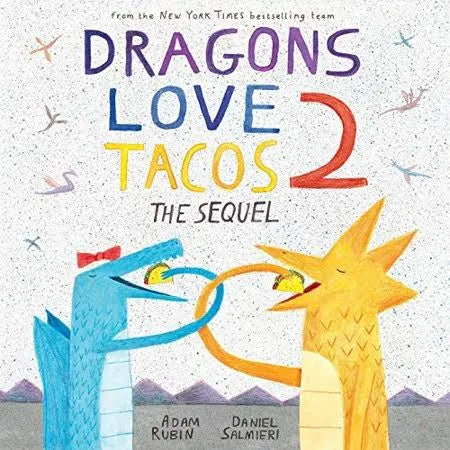 Dragons Love Tacos 2 by: Adam Rubin
