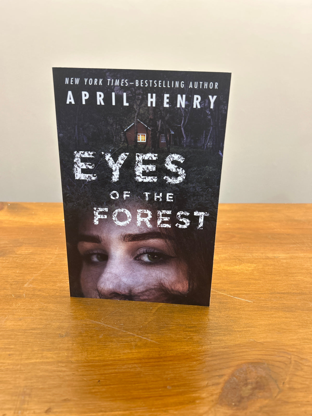 EYES OF THE FOREST by: April Henry