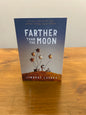 FARTHER THAN THE MOON by: Lindsey Lackey