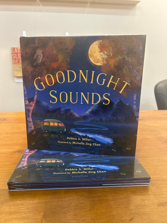 GOODNIGHT SOUNDS by: Debbie S. Miller