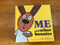Me and other Bunnies by: Mo Willems