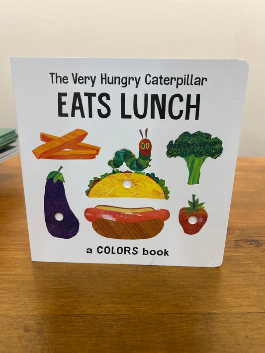 The Very Hungry Caterpillar Eats Lunch (Board Book)