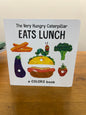 The Very Hungry Caterpillar Eats Lunch (Board Book)