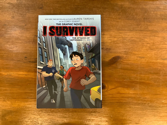 I SURVIVED THE ATTACKS OF SEPTEMBER 11, 2001 (GRAPHIX) by: Lauren Tarshis