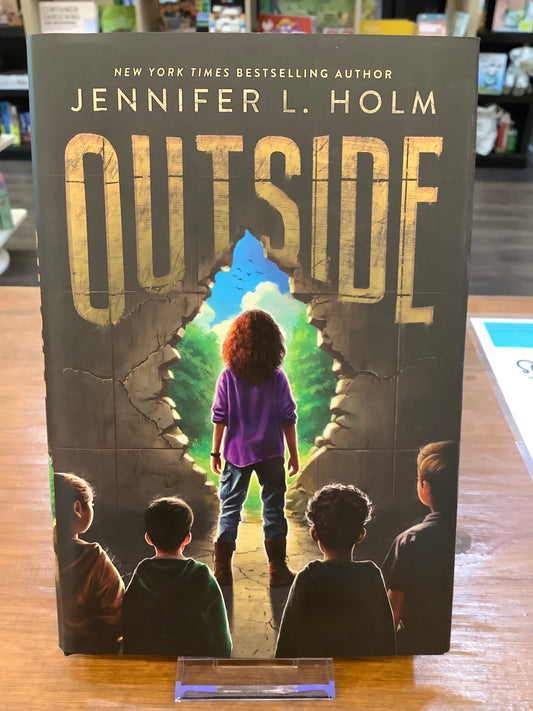 OUTSIDE by: Jennifer Holm