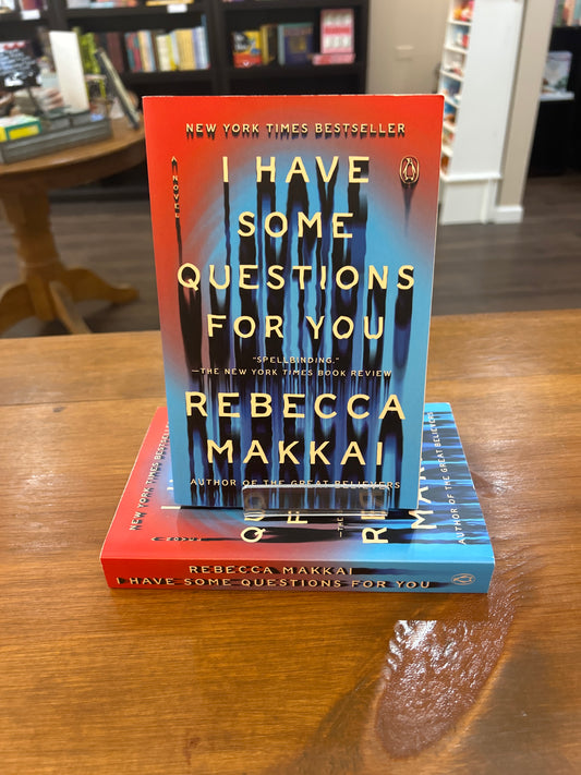 I Have Some Questions for You by: Rebecca Makkai
