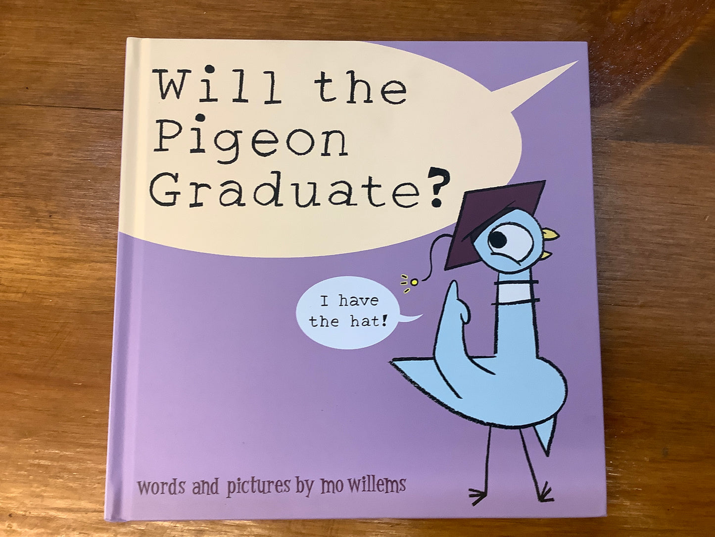 Will the Pigeon Graduate? by: Mo Willems