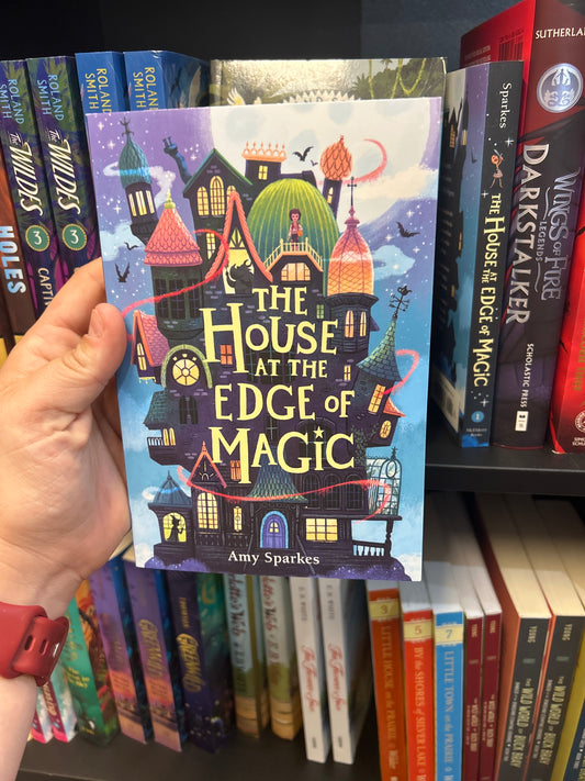 The House at the Edge of Magic by: Amy Sparkes