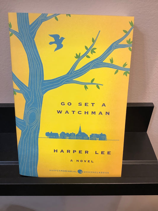 Go Set a Watchman by: Harper Lee