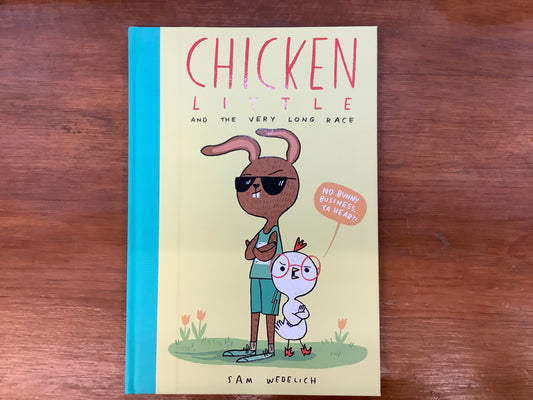 CHICKEN LITTLE AND THE VERY LONG RACE by: Rebecca McLaughlin