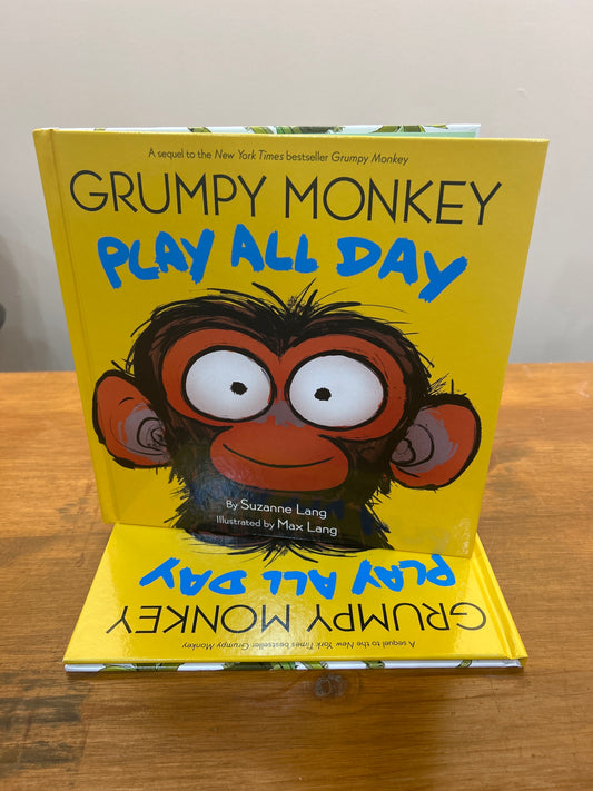 Grumpy Monkey Play All Day by: Suzanne Lang