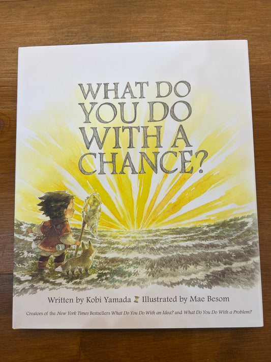 What do you do with a chance ?