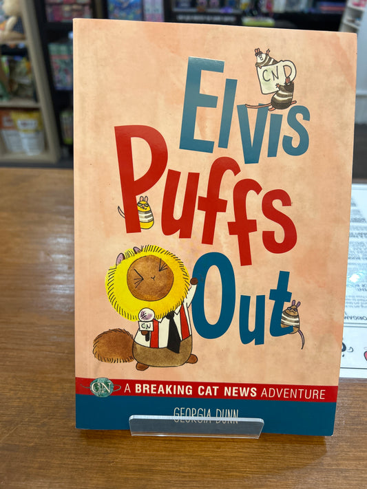 Elvis Puffs Out by: Georgia Dunn