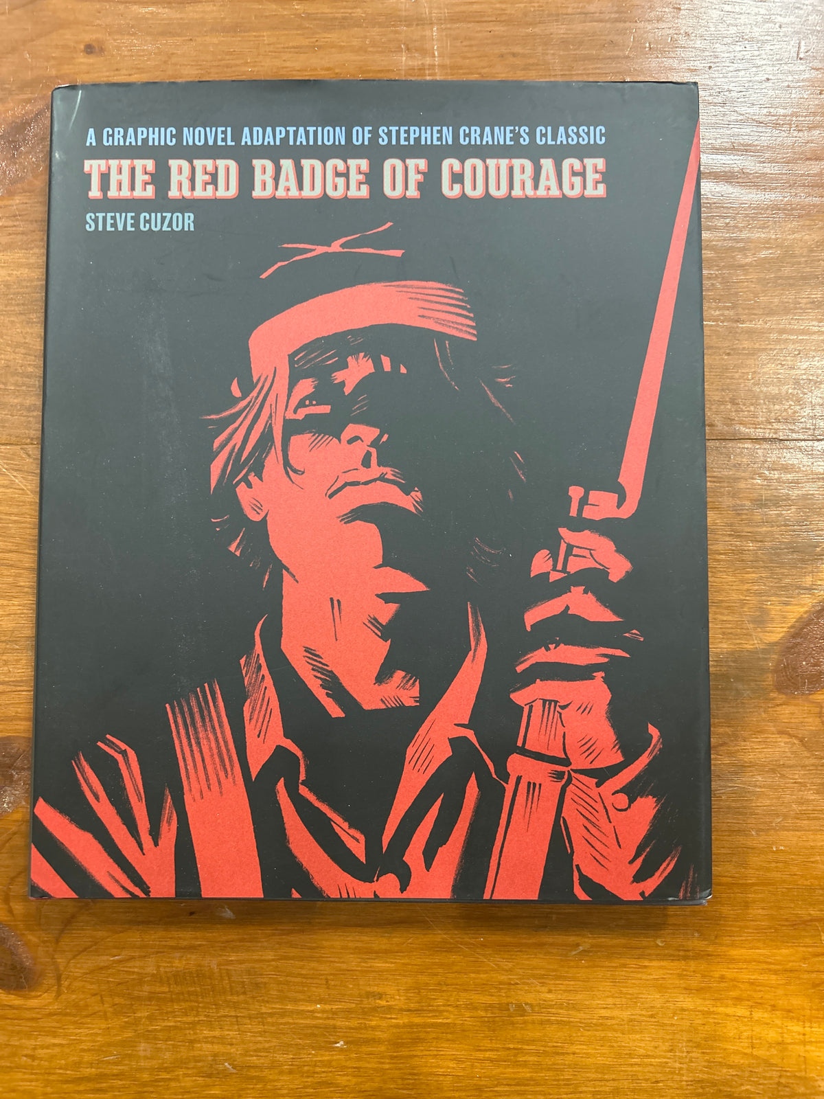The Red Badge of Courage: A Graphic Novel
