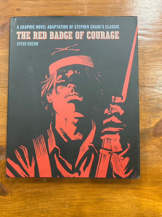 The Red Badge of Courage: A Graphic Novel