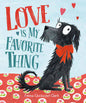 Love is my favorite thing by: Emma Chichester Clark