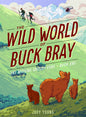 The Wild World of Buck Bray: Book One Middle Grade