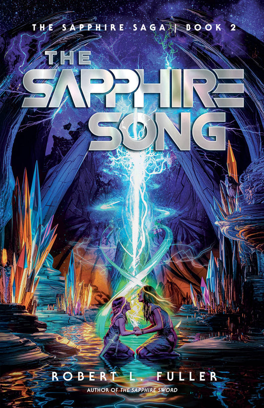 The Sapphire Song by: Robert L. Fuller (Book 2)