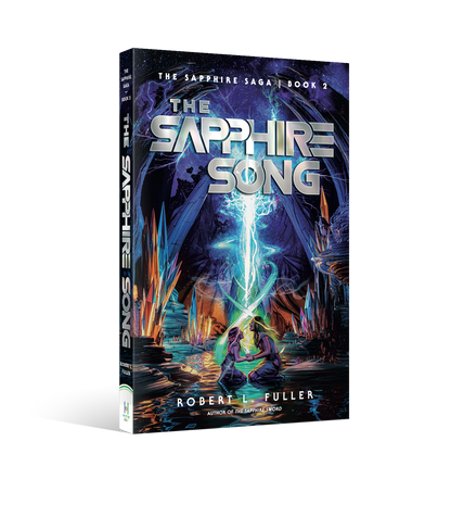 The Sapphire Song by: Robert L. Fuller (Book 2)