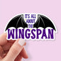 It's All About the Wingspan Sticker
