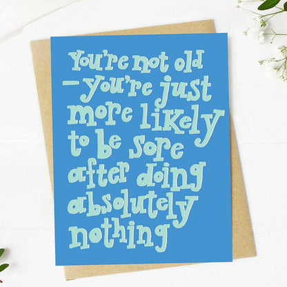 "Sore after doing nothing" Funny Birthday Card