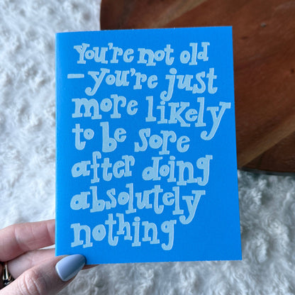 "Sore after doing nothing" Funny Birthday Card
