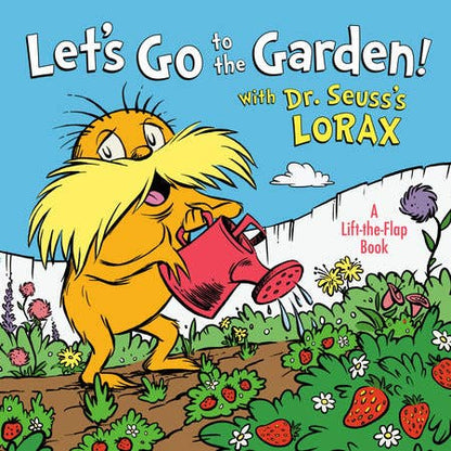 Let's Go to the Garden! With Dr. Seuss