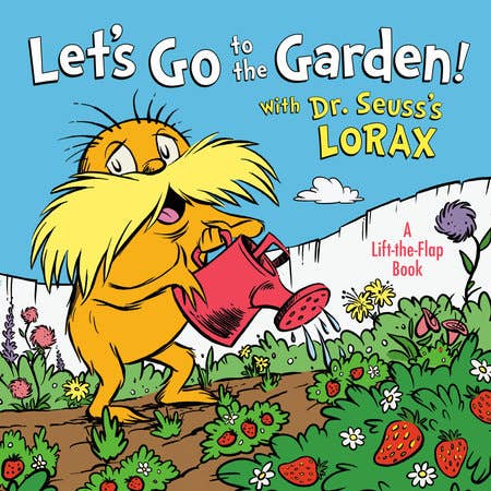 Let's Go to the Garden! With Dr. Seuss