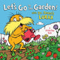 Let's Go to the Garden! With Dr. Seuss