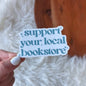 "Support your local bookstore" Book Sticker