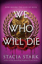 We Who Will Die: Stacia Stark