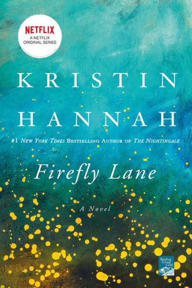 Firefly Lane by: Kristin Hannah